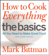 How to Cook Everything The Basics