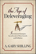 The Age of Deleveraging: Investment Strategies fo