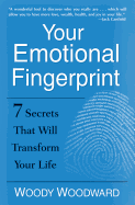 Your Emotional Fingerprint: 7 Secrets That Will Transform Your Life