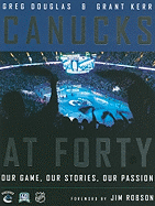 Canucks at 40: Our Game, Our Stories, Our Passion