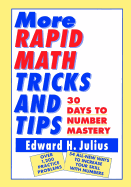 More Rapid Math Tricks and Tips: 30 Days to Number Mastery