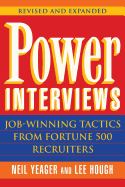 Power Interviews: Job-Winning Tactics from Fortune 500 Recruiters
