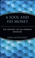 A Fool and His Money: The Odyssey of an Average Investor (Wiley Investment Classics)