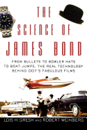 'The Science of James Bond: From Bullets to Bowler Hats to Boat Jumps, the Real Technology Behind 007's Fabulous Films'