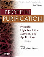 Protein Purification: Principles, High Resolution Methods, and Applications