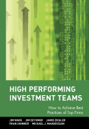 High Performing Investment Teams: How to Achieve Best Practices of Top Firms
