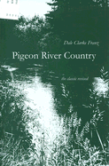 Pigeon River Country: A Michigan Forest