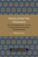 Poems of the Five Mountains: An Introduction to the Literature of the Zen Monasteries (Michigan Monograph Series in Japanese Studies)