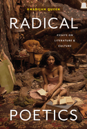 Radical Poetics: Essays on Literature & Culture (Poets On Poetry)