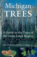 Michigan Trees, Revised and Updated: A Guide to the Trees of the Great Lakes Region