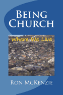 Being Church: Where We Live