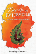 Death on D'Urville: A Claire Hardcastle Mystery (The Claire Hardcastle Mysteries) (Volume 1)