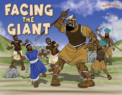 Facing the Giant: The story of David and Goliath (Defenders of the Faith)