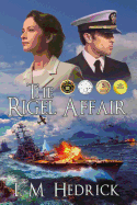 The Rigel Affair: Award-Winning Chilling WW2 Thriller Novel with Rip-Roaring Romance