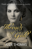 Threads of Gold: Power and passion in a young country (2)