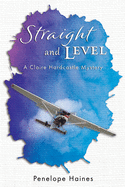 Straight and Level: A Claire Hardcastle Mystery