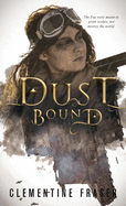 Dust Bound (The Faepocalypse Chronicles)