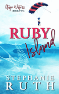 Ruby Island: A New Zealand opposites attract romance. (Otago Waters)