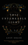 This Untameable Light