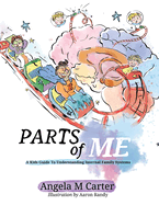 Parts Of Me: A Kids Guide To Internal Family Systems