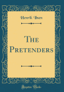 The Pretenders (Classic Reprint)