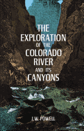 The Exploration of the Colorado River and Its Cany