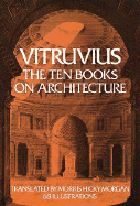 Vitruvius: The Ten Books on Architecture (Bks. I-X)