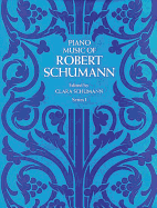 'Piano Music of Robert Schumann, Series I'