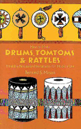 How to Make Drums Tom Toms and Rattles
