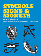 Symbols, Signs and Signets (Dover Pictorial Archive)