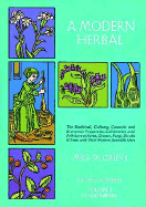 'A Modern Herbal, Volume 2: The Medicinal, Culinary, Cosmetic and Economic Properties, Cultivation and Folk-Lore of Herbs, Grasses, Fungi Shrubs &'