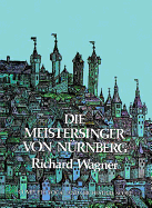 Die Meistersinger von N├â┬╝rnberg in Full Score (Dover Music Scores)