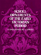 Scroll Ornaments of the Early Victorian Period (Dover Pictorial Archive)