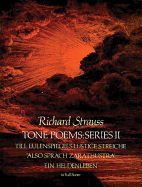 'Tone Poems in Full Score, Series II: Till Eulenspiegels Lustige Streiche, Also Sprach Zarathustra and Ein Heldenleben'