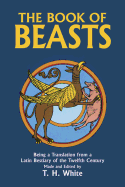 The Book of Beasts : Being a Translation from a Latin Bestiary of the Twelfth Century