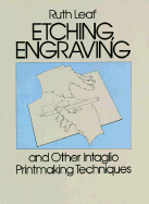 Etching, Engraving and Other Intaglio Printmaking Techniques (Dover Art Instruction)