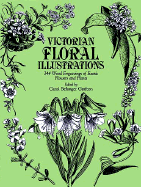 Victorian Floral Illustrations: 344 Wood Engravings of Exotic Flowers and Plants (Dover Pictorial Archive)