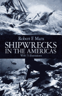 Shipwrecks in the Americas: With 73 Illustrations