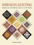 Hawaiian Quilting: Instructions and Full-Size Patterns for 20 Blocks (Dover Crafts: Quilting)
