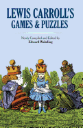 Lewis Carroll's Games and Puzzles (Dover Recreational Math)