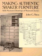 Making Authentic Shaker Furniture: With Measured Drawings of Museum Classics (Dover Woodworking)