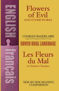 Flowers of Evil and Other Works/Les Fleurs du Mal et Oeuvres Choisies : A Dual-Language Book (Dover Foreign Language Study Guides) (English and French Edition)