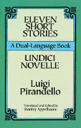Eleven Short Stories/Undici Novelle (A Dual-Language Book) (English and Italian Edition)