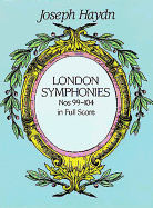 London Symphonies : Nos. 99-104 in Full Score