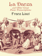 La Danza and Other Great Piano Transcriptions (Dover Classical Piano Music)