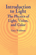 Introduction to Light: The Physics of Light, Vision, and Color (Dover Books on Physics)