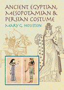 Ancient Egyptian, Mesopotamian & Persian Costume (Dover Fashion and Costumes)