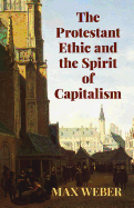 The Protestant Ethic and the Spirit of Capitalism (Economy Editions)