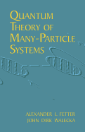 Quantum Theory of Many-Particle Systems (Dover Books on Physics)