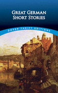 Great German Short Stories (Dover Thrift Editions)